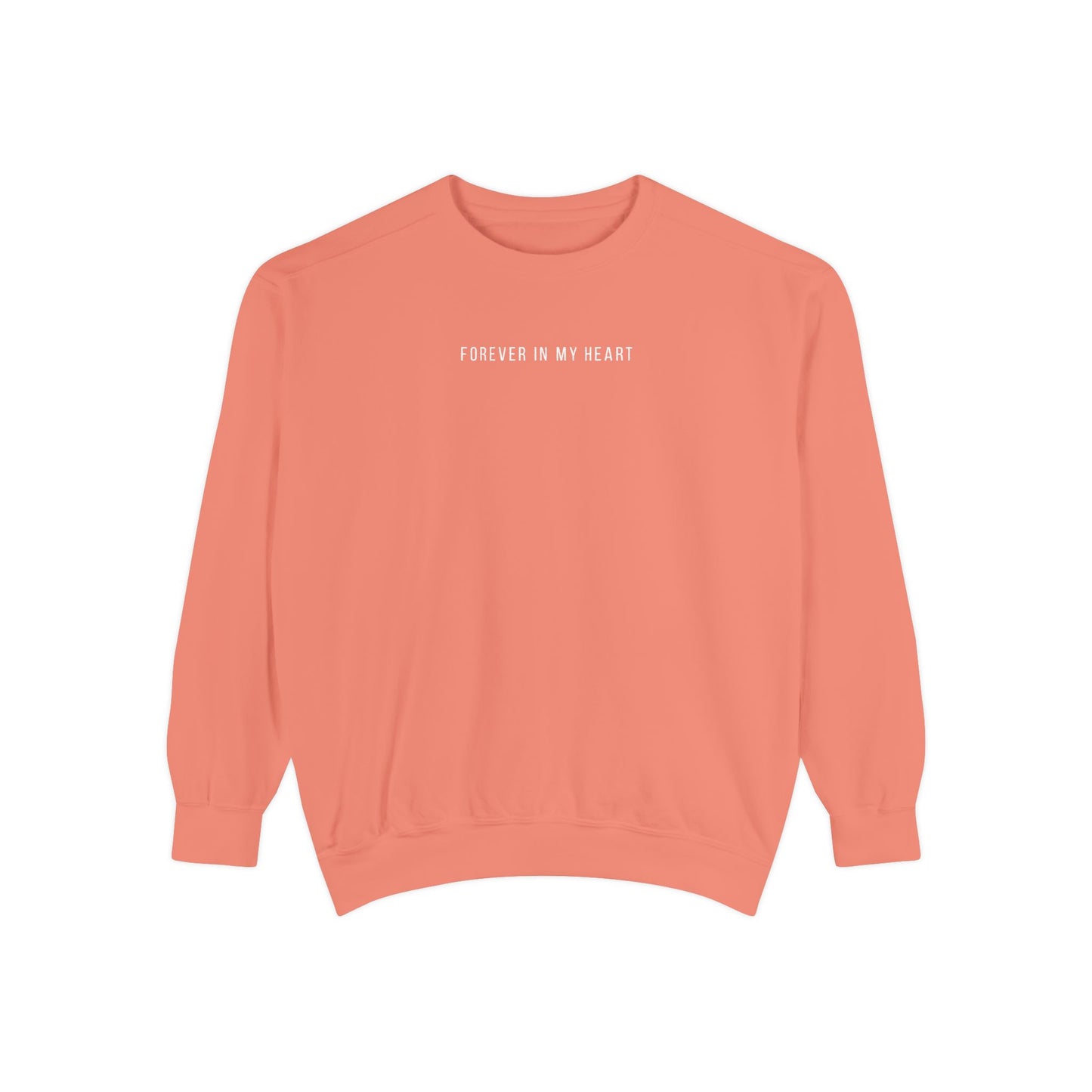 Forever In My Heart | Comfort Colors Crewneck Sweatshirt