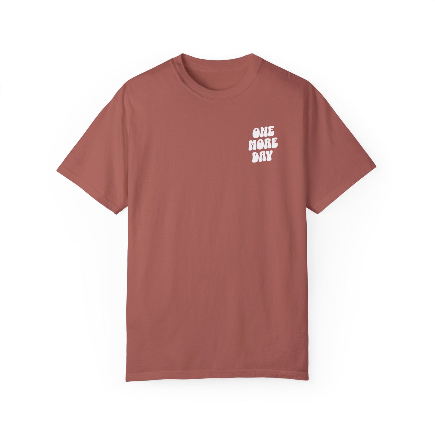 One More Day | Comfort Colors T