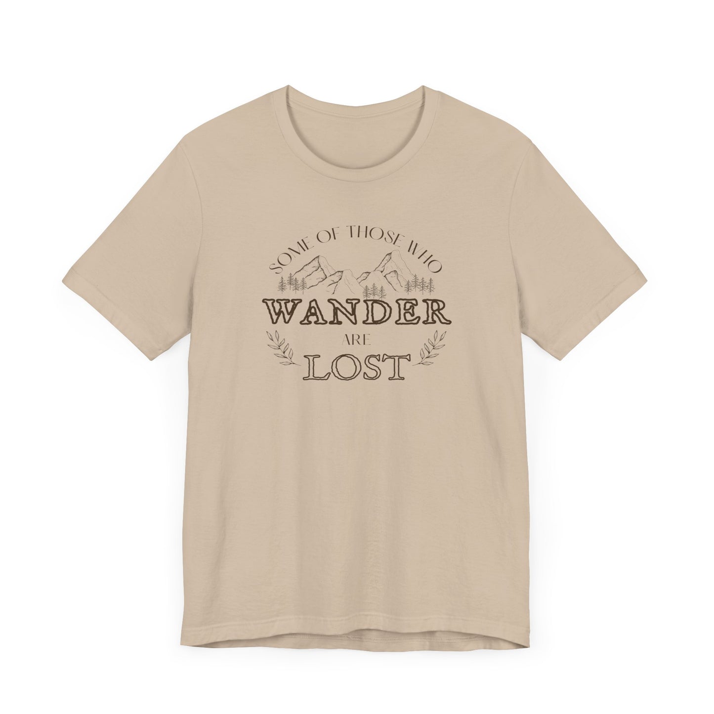 Some Of Us Who Wander | T Shirt