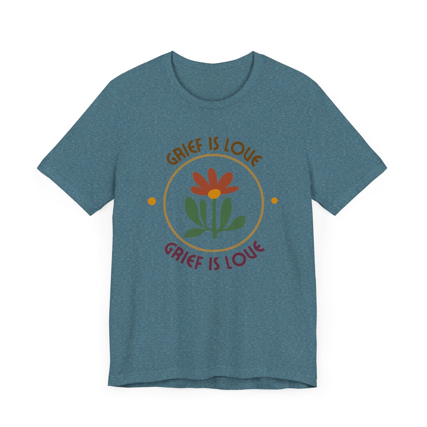 Grief Is Love | T Shirt