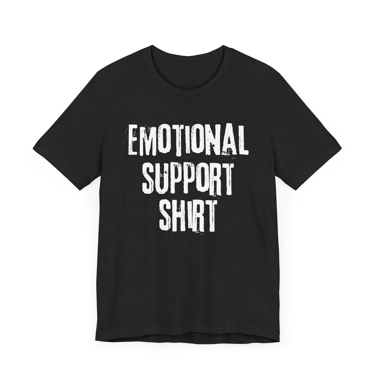 Emotional Support Shirt (Grunge) | T Shirt