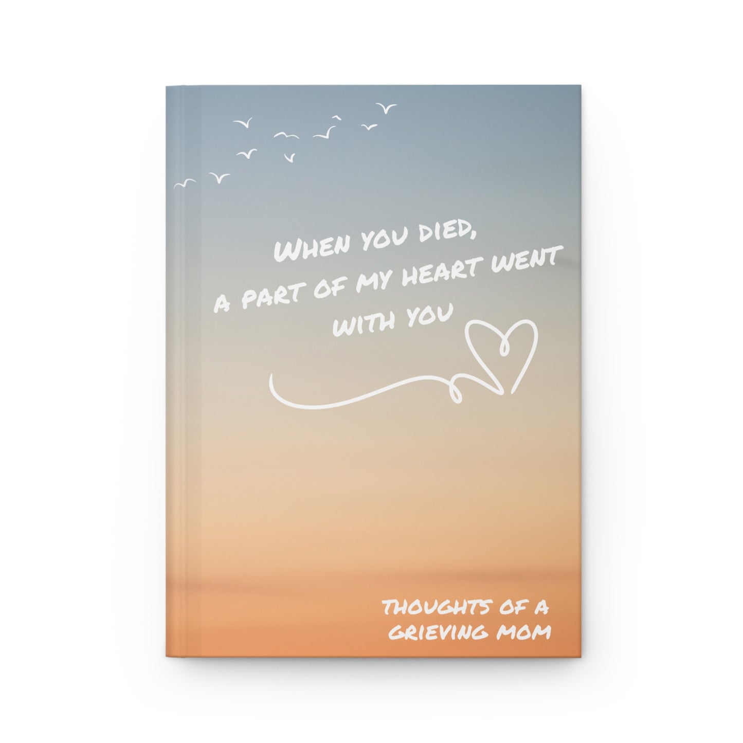 Thoughts Of A Grieving Mom | Hardcover Journal