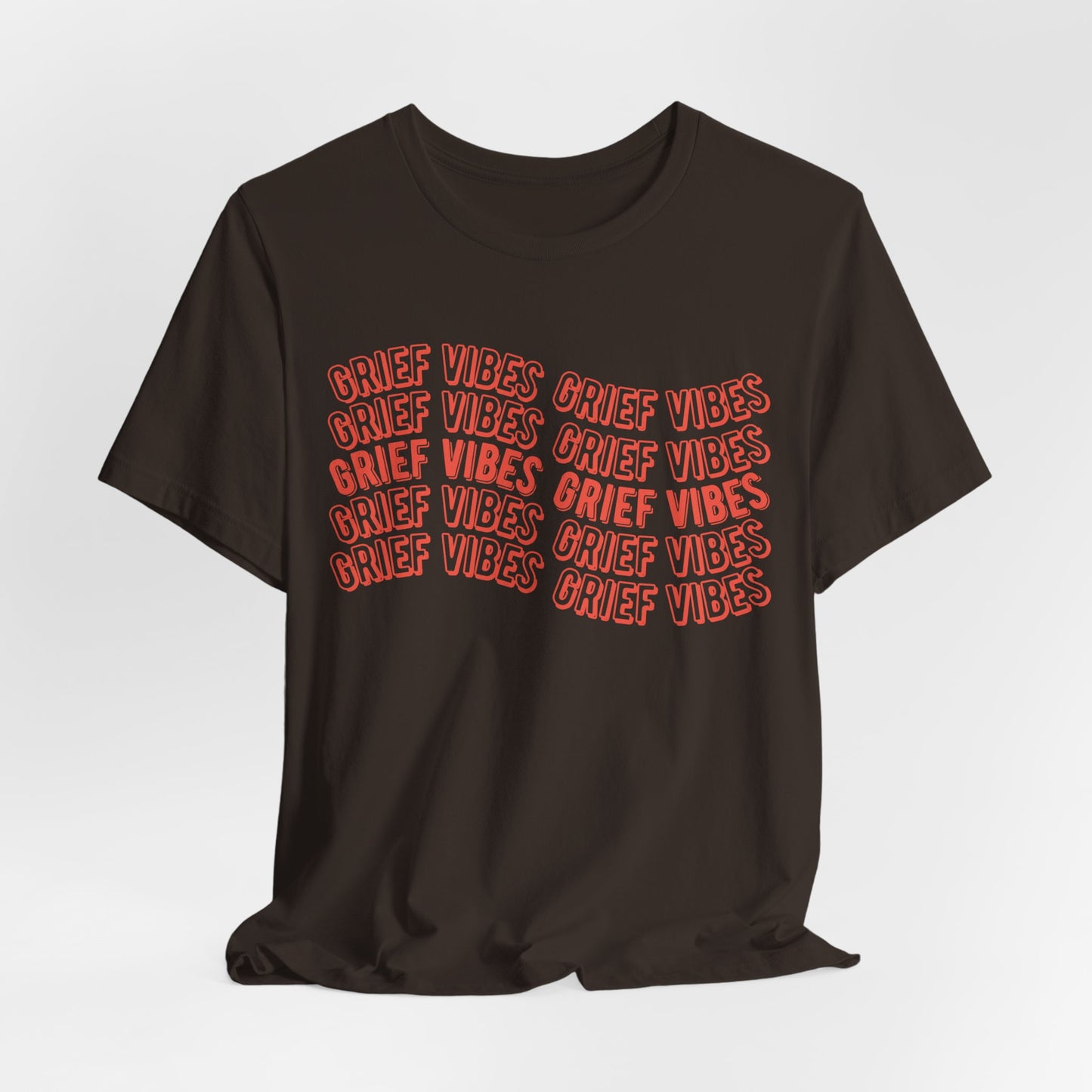 Grief Vibes  | T Shirt