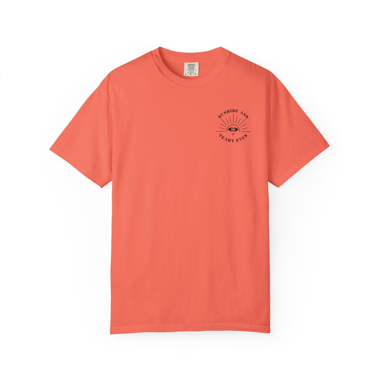 Sunrise And Teary Eyes | Comfort Colors Tee