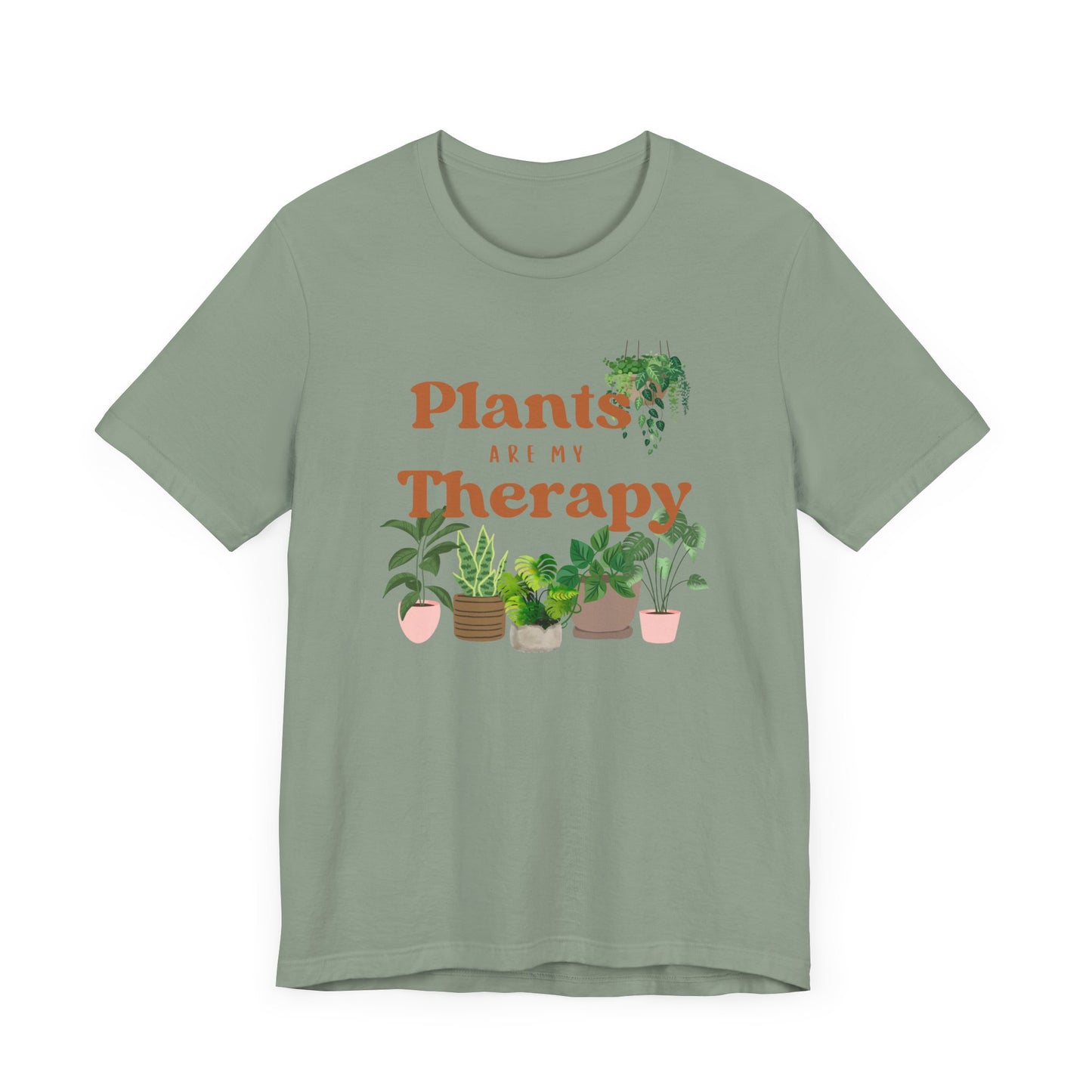 Plants Are My Therapy | T Shirt