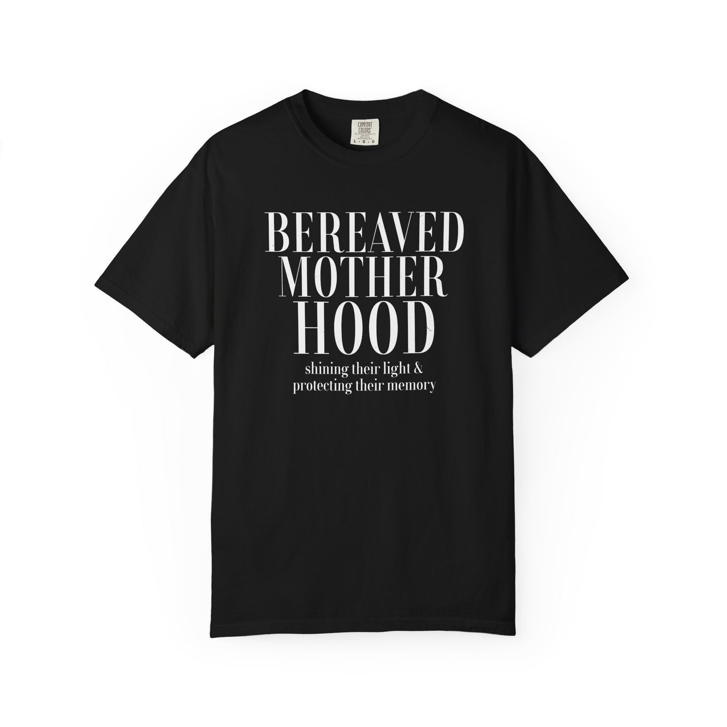 Bereaved Motherhood T-Shirt | Comfort Colors Tee