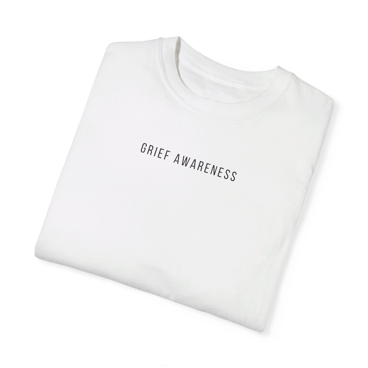 Grief Awareness | Comfort Colors T