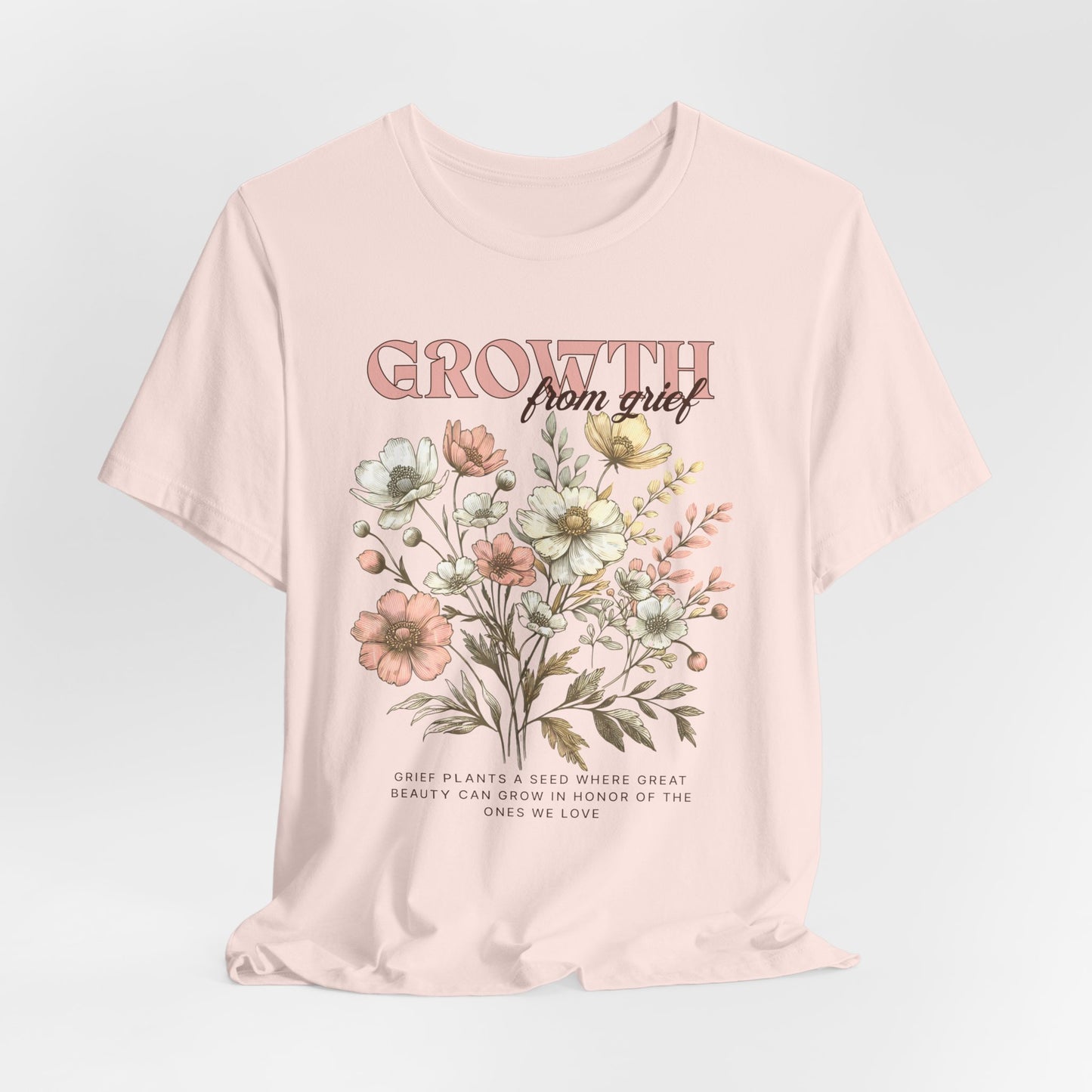 Growth From Grief | T Shirt