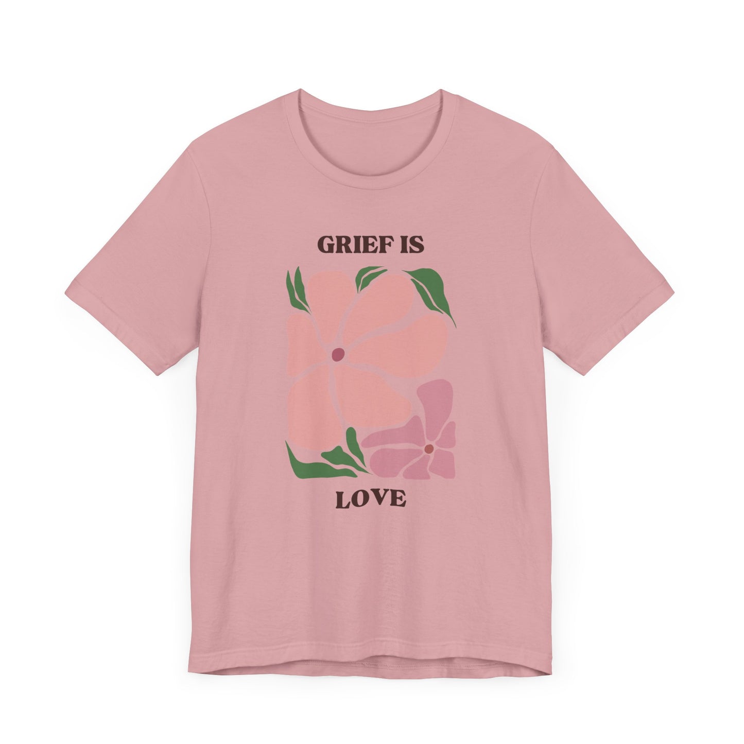 Grief Is Love | T Shirt