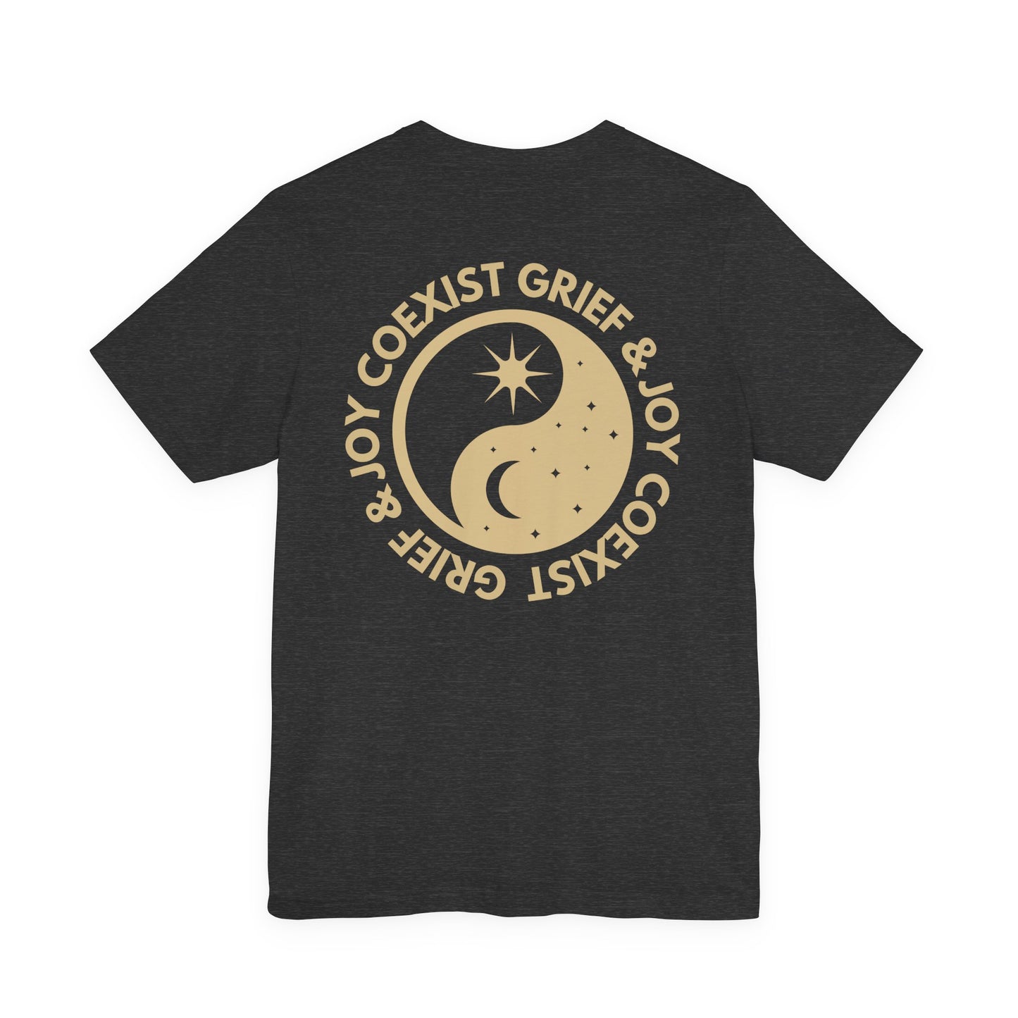 Grief & Joy Co Exist | Front & Back T Shirt
