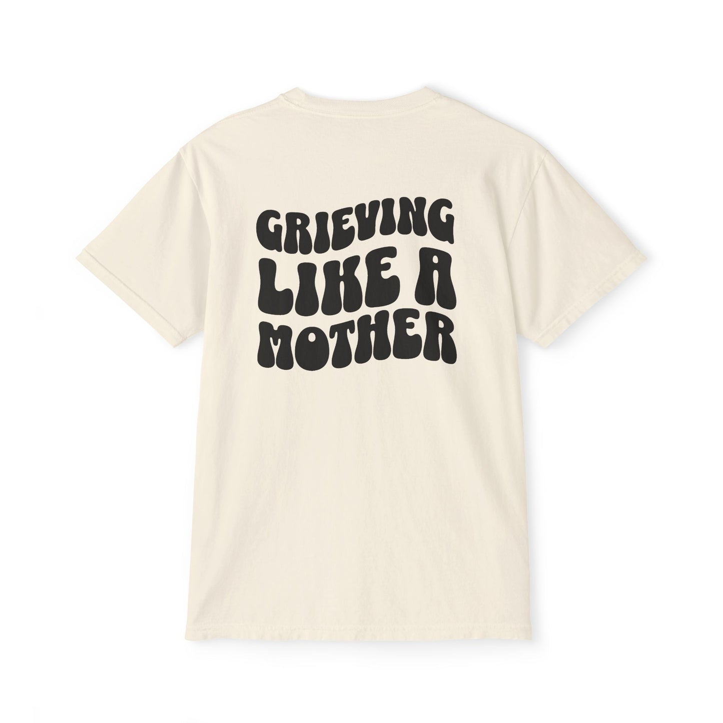 Grieving Like A Mother | (Front & Back) Comfort Colors Pocket Tee