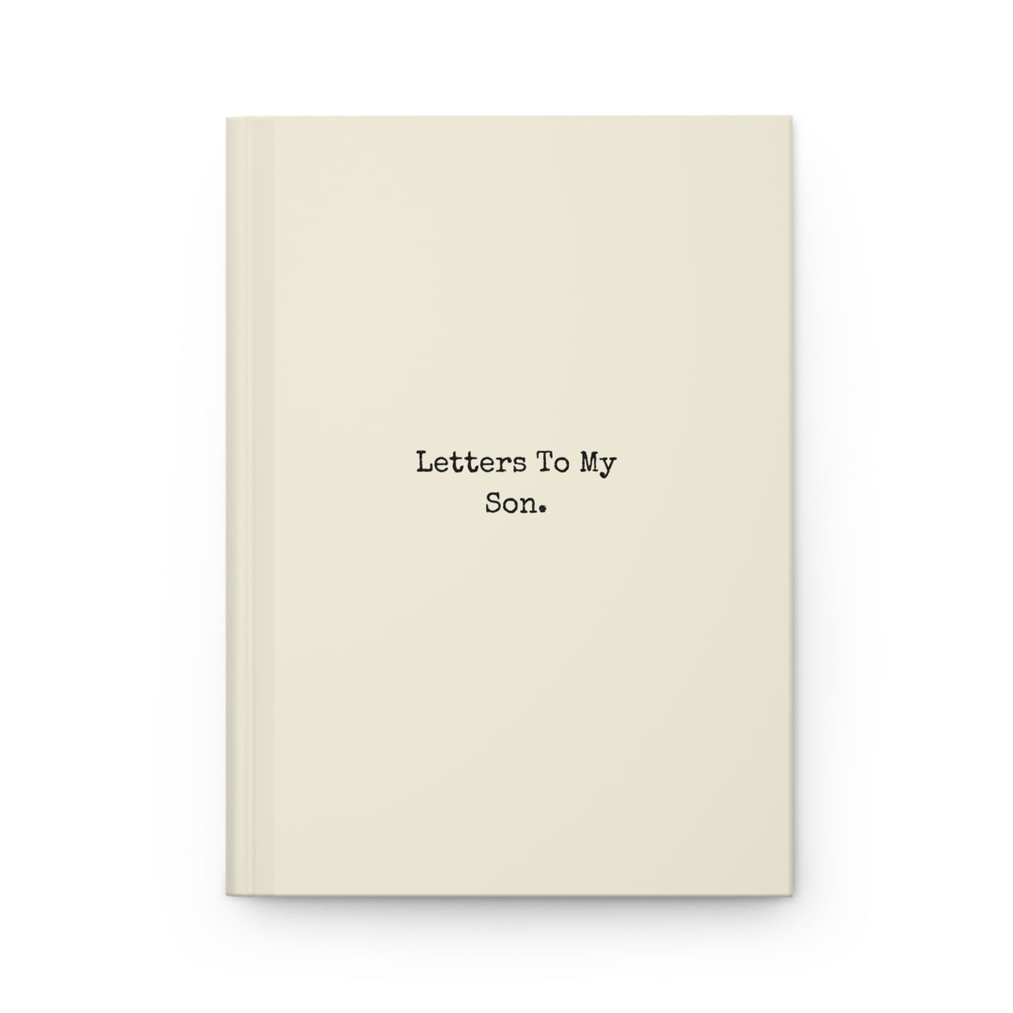 Letters To My Son | Hardcover Journal