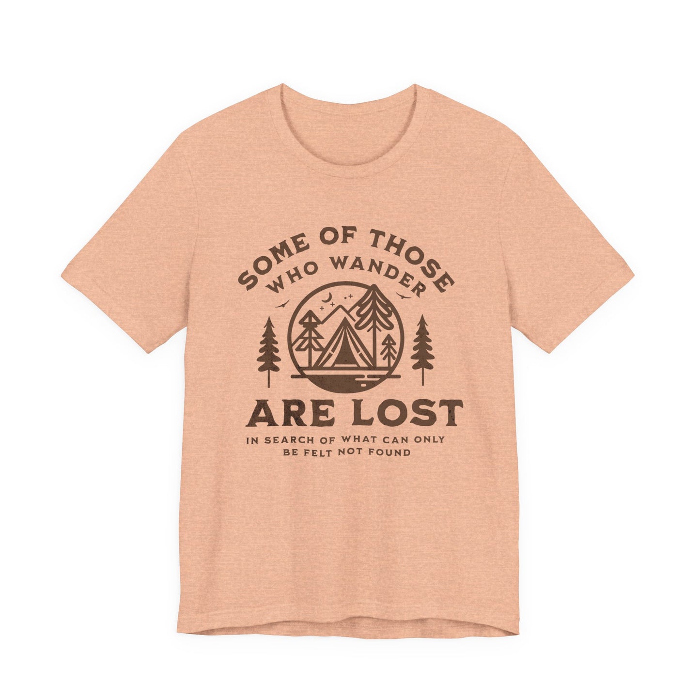 Some Of Those Who Wander | T Shirt