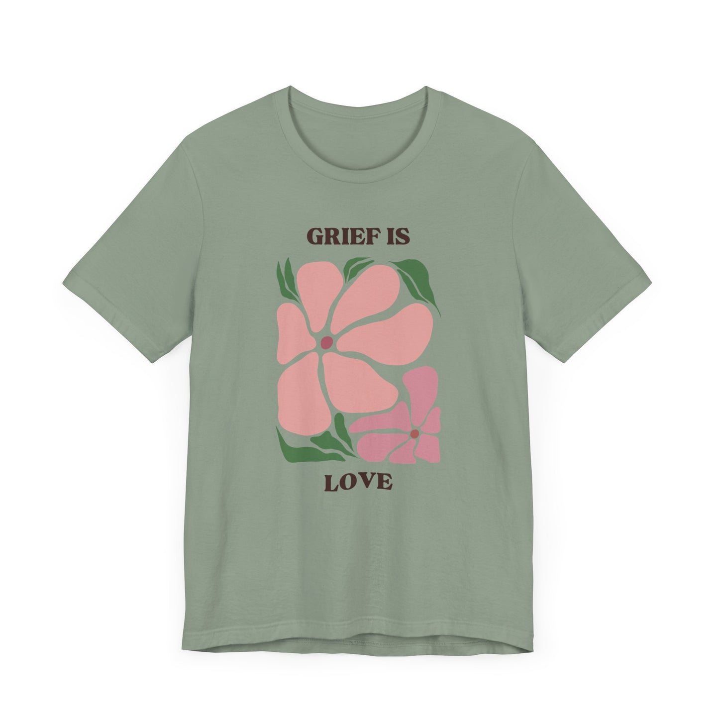 Grief Is Love | T Shirt