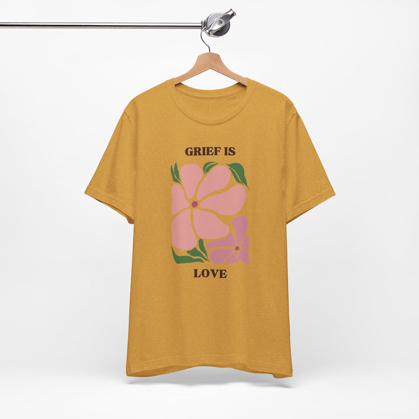 Grief Is Love | T Shirt