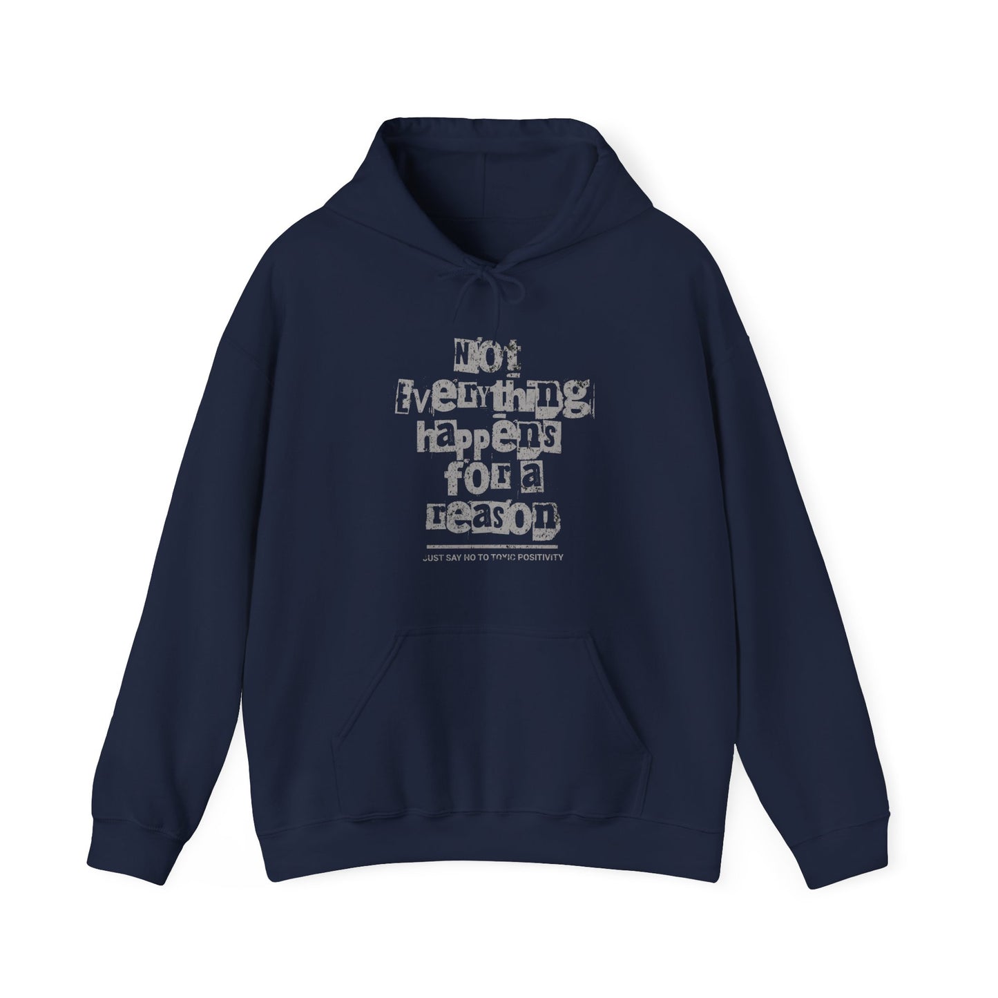 Not Everything Happens For A Reason |  Hoodie