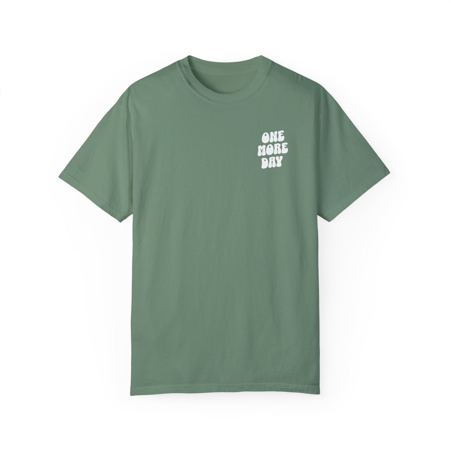 One More Day | Comfort Colors T