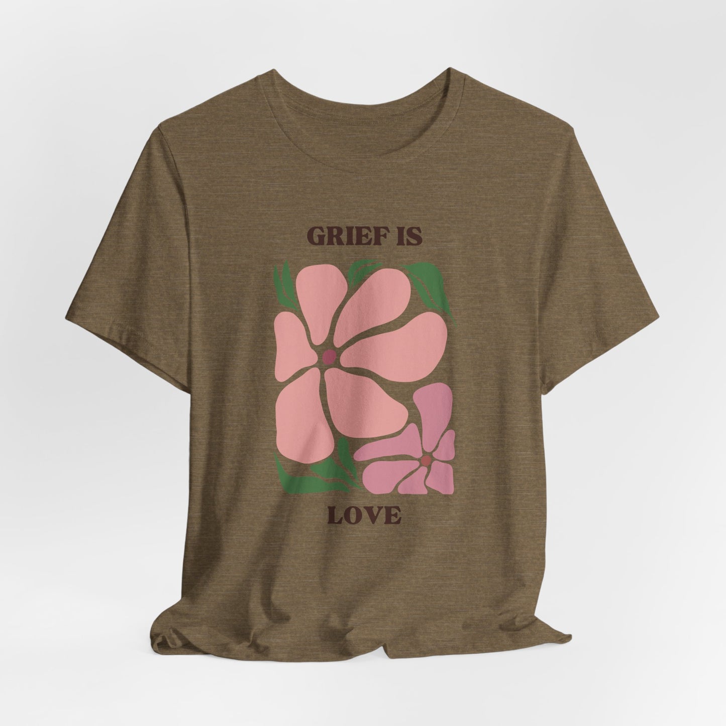 Grief Is Love | T Shirt