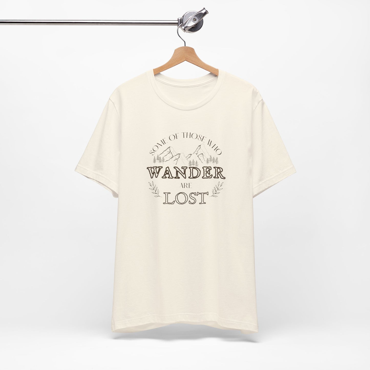 Some Of Us Who Wander | T Shirt
