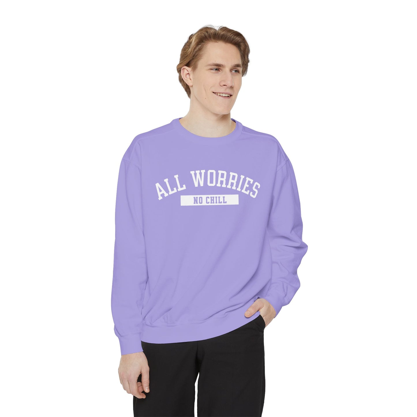 All Worries No Chill | Comfort Colors Crewneck Sweatshirt