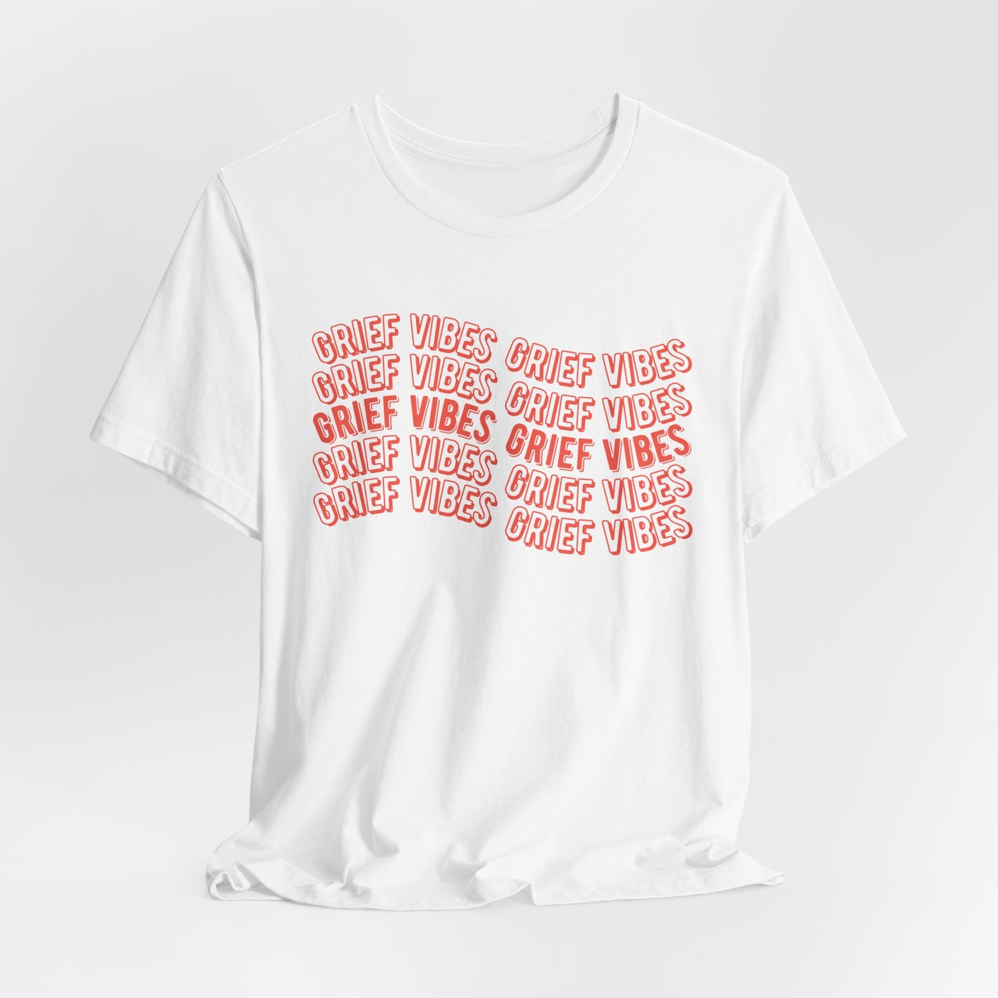 Grief Vibes  | T Shirt