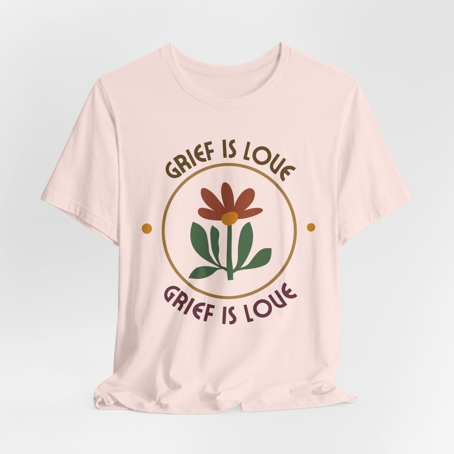 Grief Is Love | T Shirt