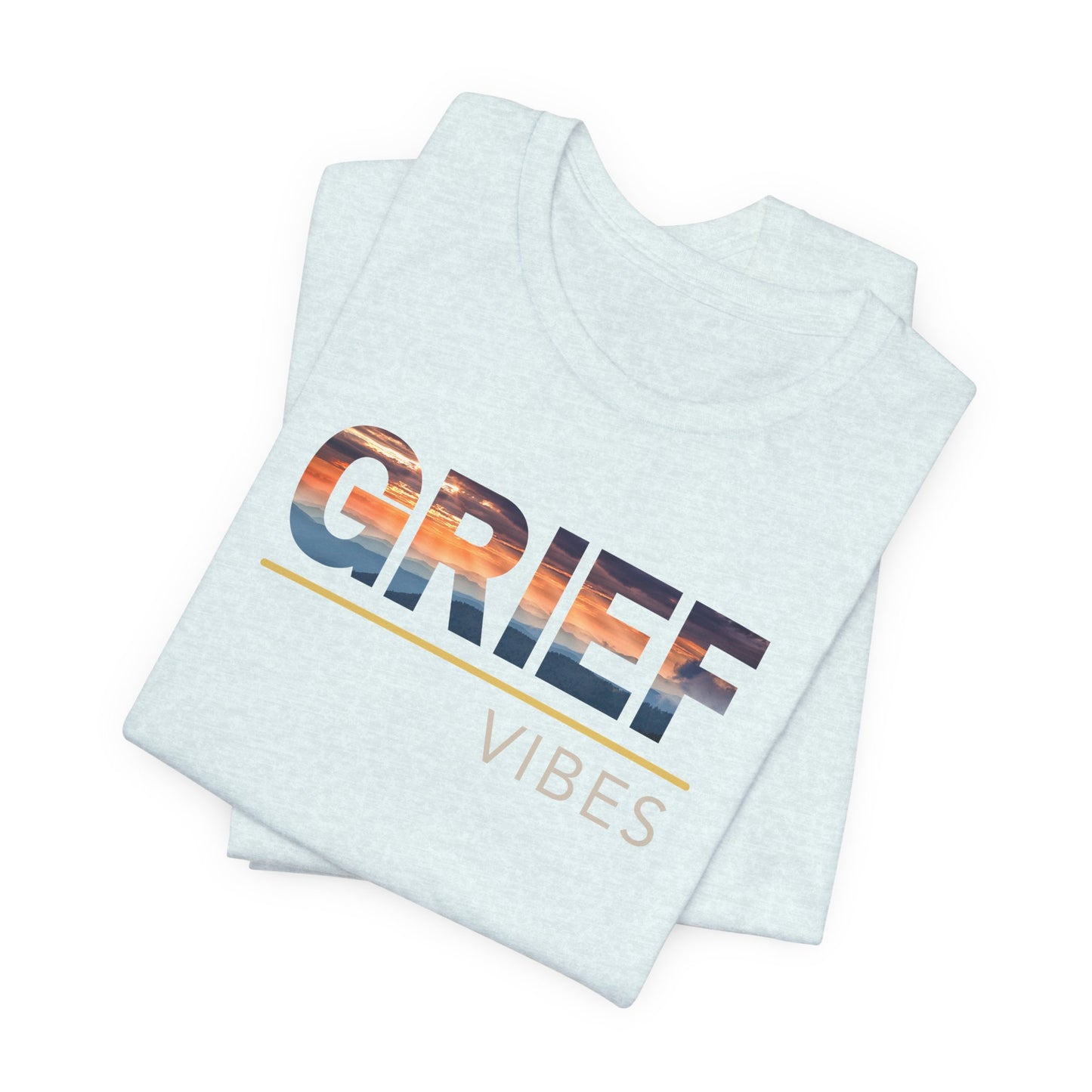 Grief Vibes | Sunrise Gradient | T Shirt