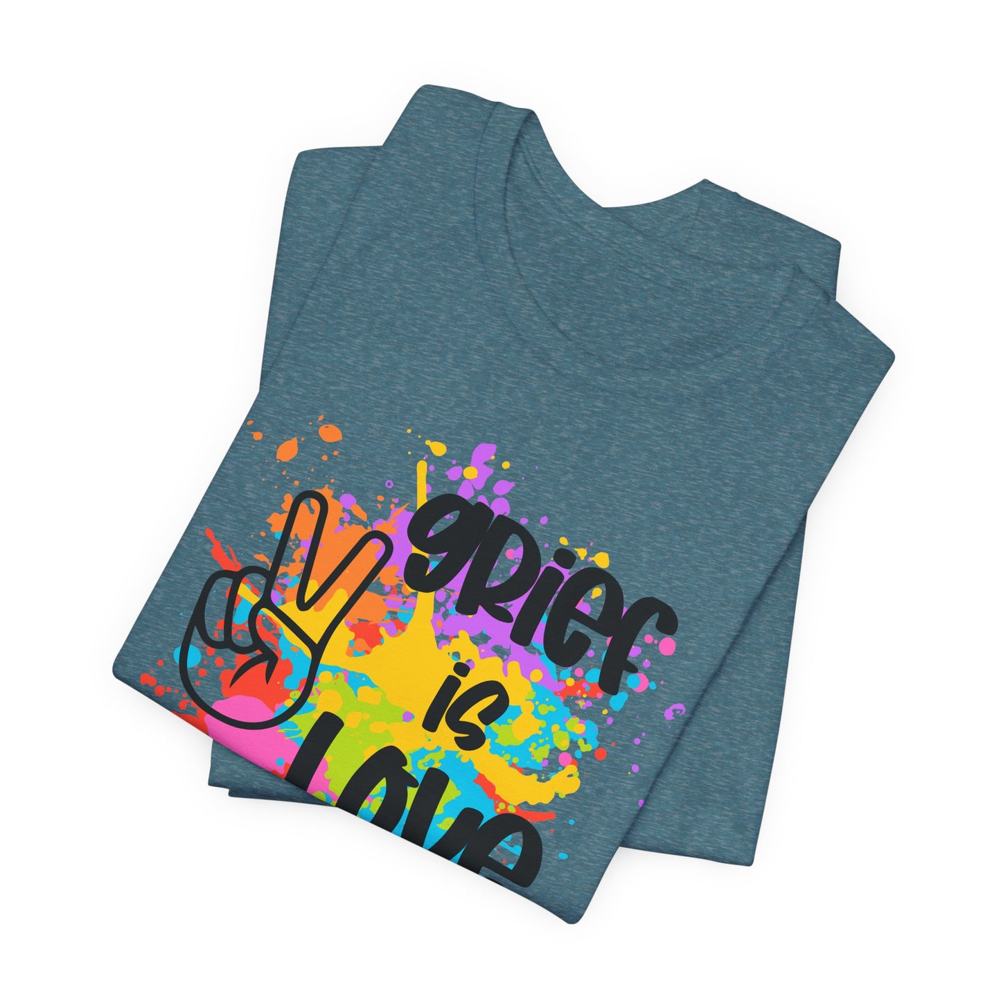 Grief Is Love | Paint Splatter T Shirt