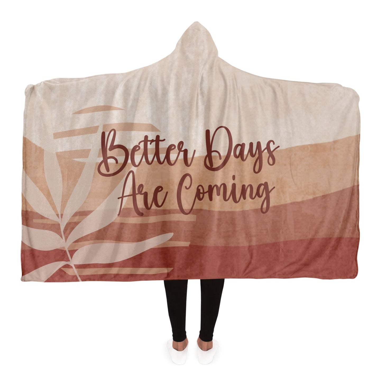 Better Days Are Coming | Hooded Blanket