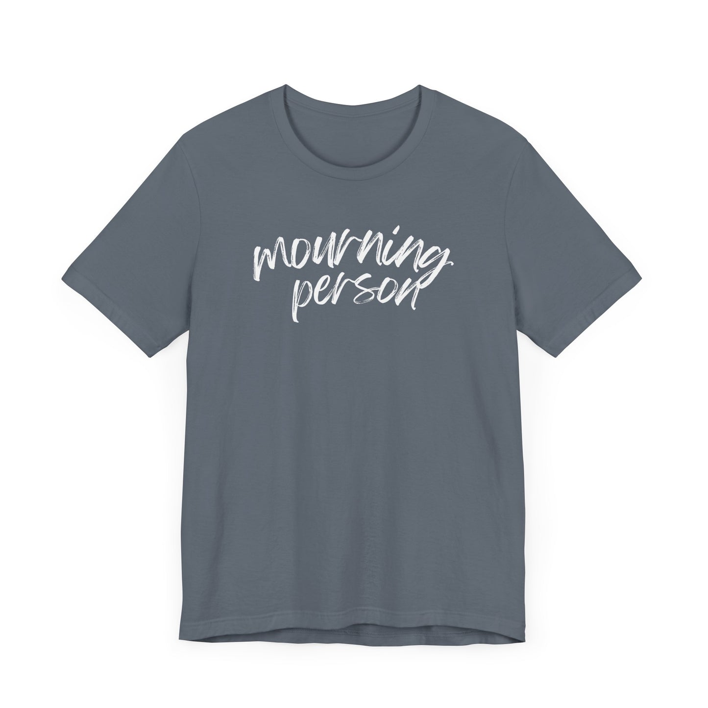 Mourning Person | T Shirt