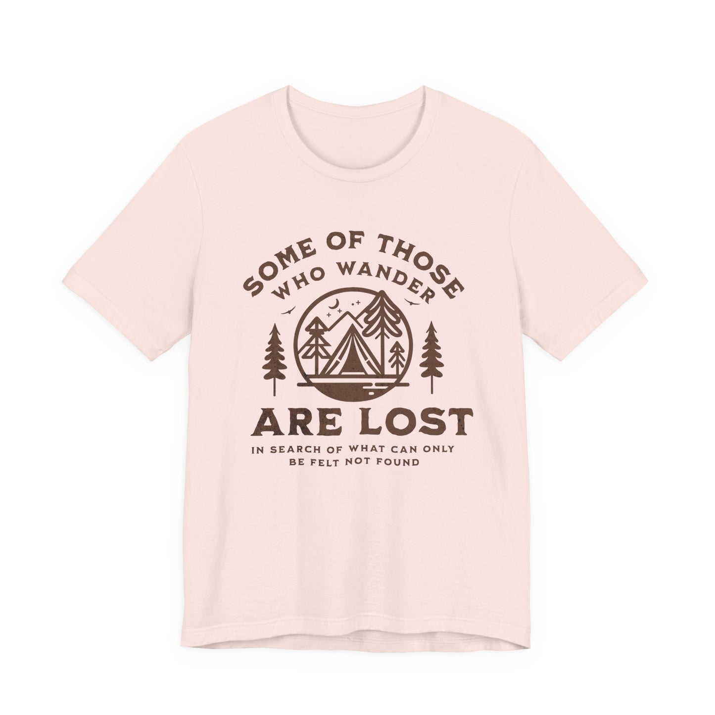 Some Of Those Who Wander | T Shirt