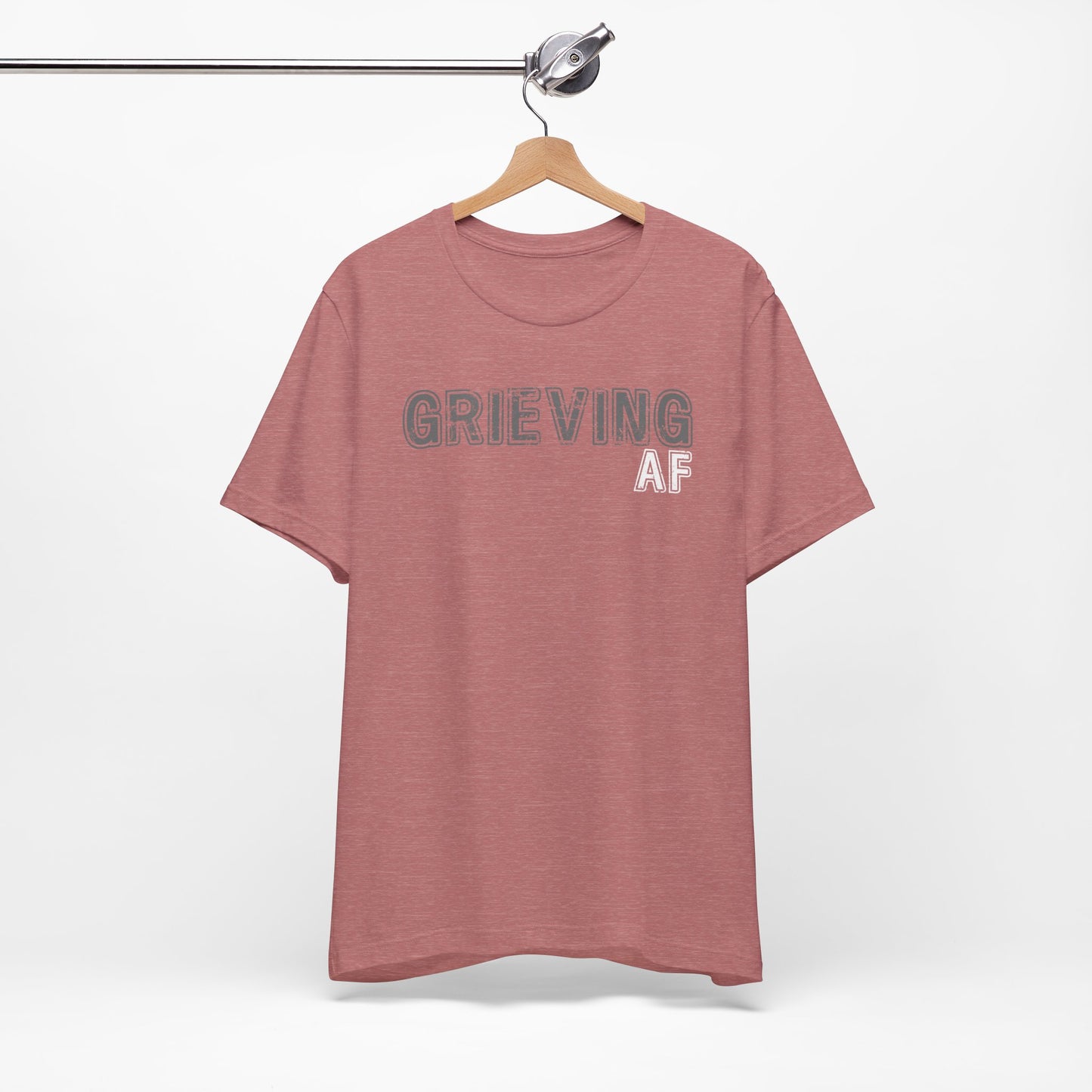 Grieving AF | T Shirt