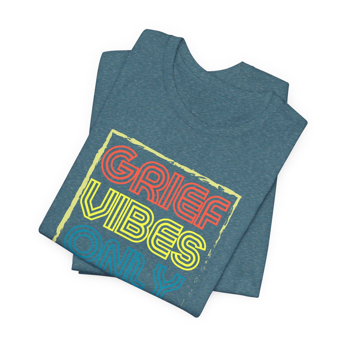 Grief Vibes | T Shirt