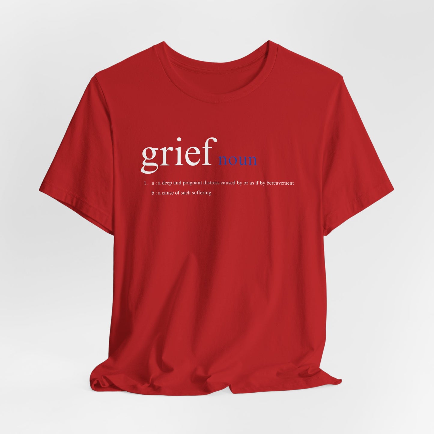Definition of Grief | T Shirt
