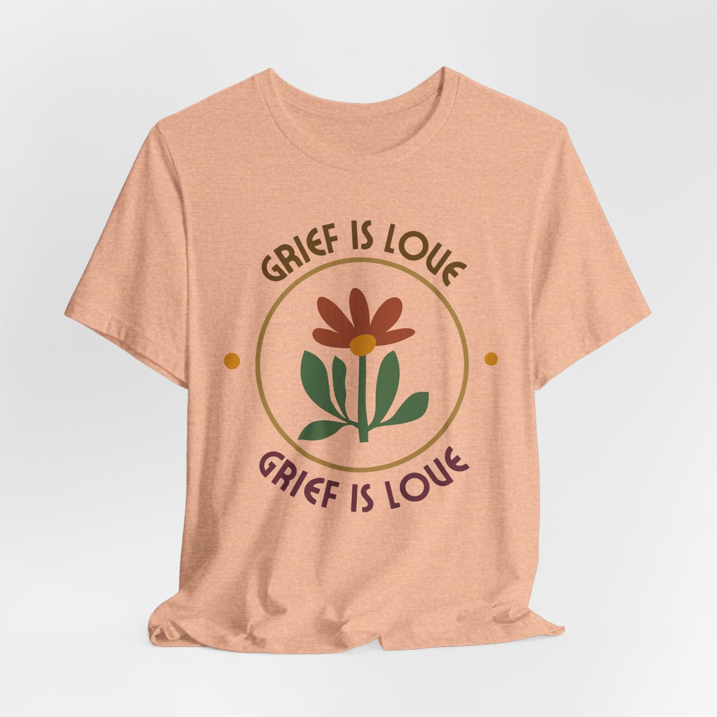 Grief Is Love | T Shirt