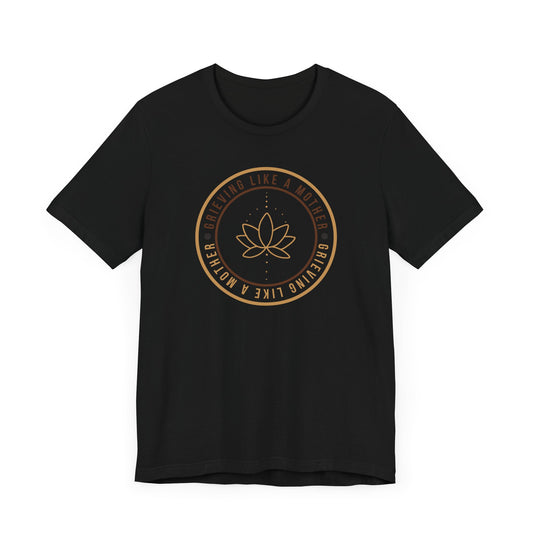 Grieving Like A Mother Lotus | T Shirt