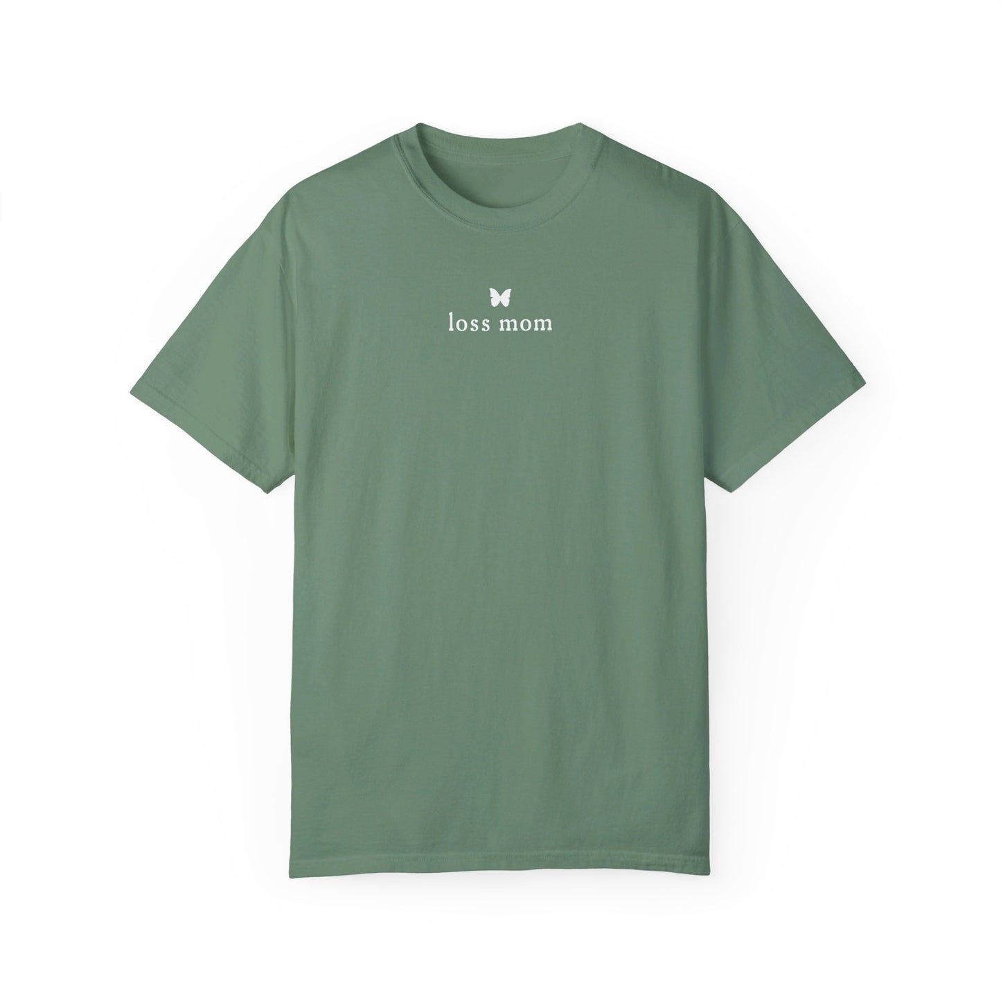 Loss Mom | Comfort Colors T