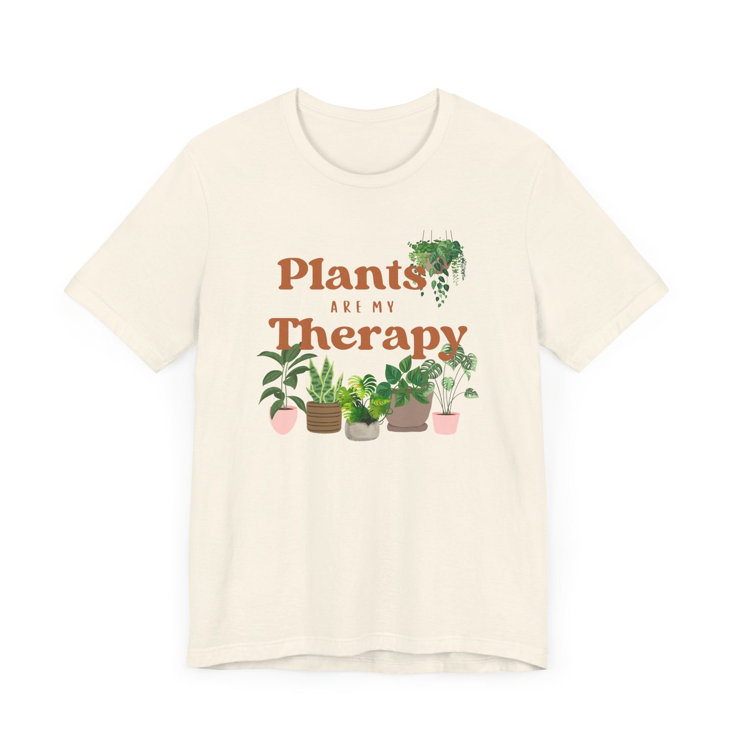 Plants Are My Therapy | T Shirt