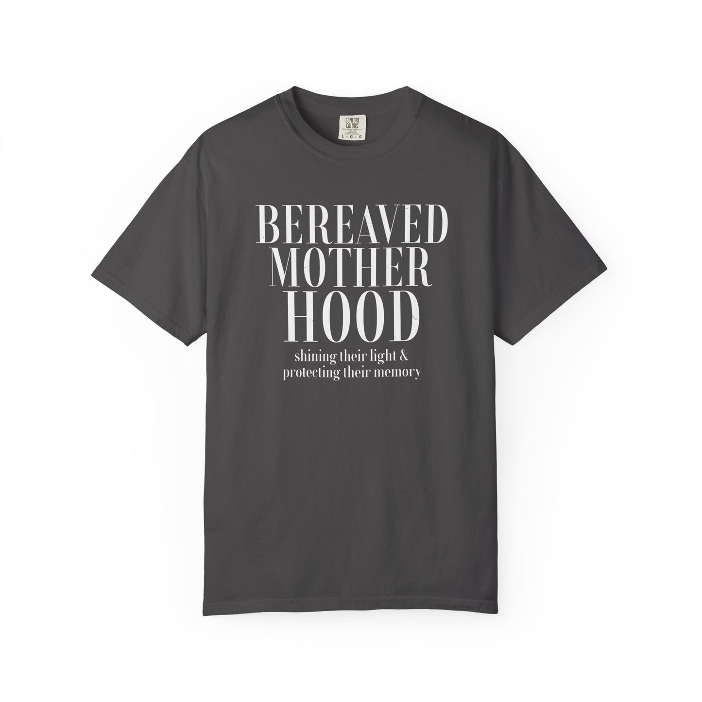 Bereaved Motherhood T-Shirt | Comfort Colors Tee