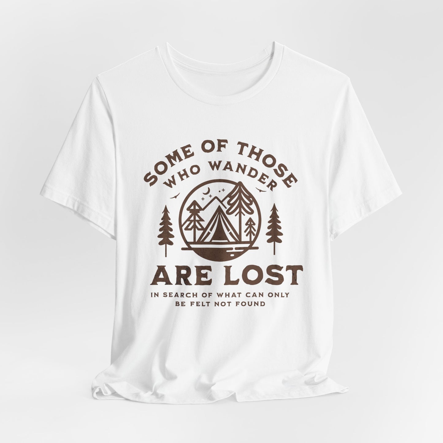 Some Of Those Who Wander | T Shirt