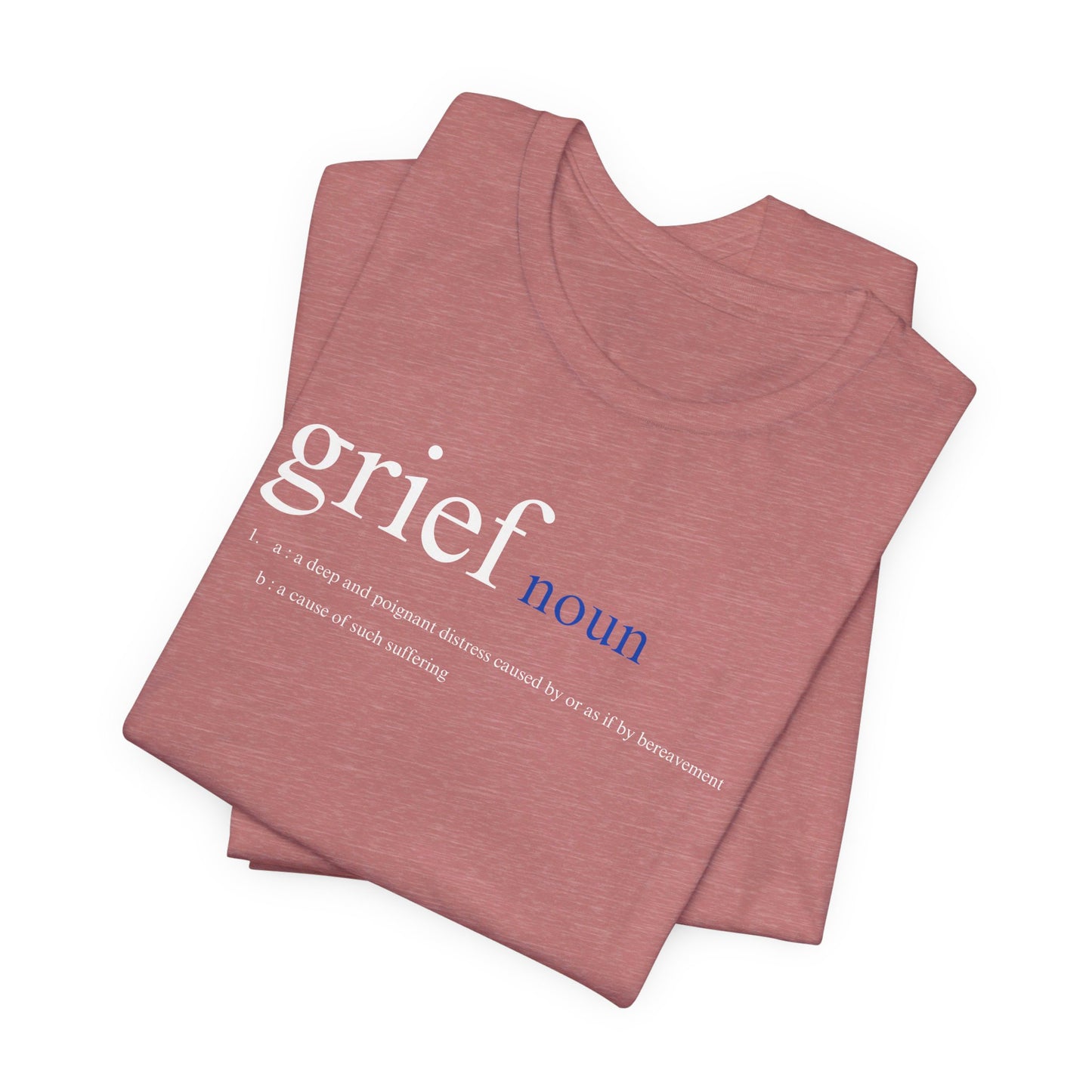 Definition of Grief | T Shirt