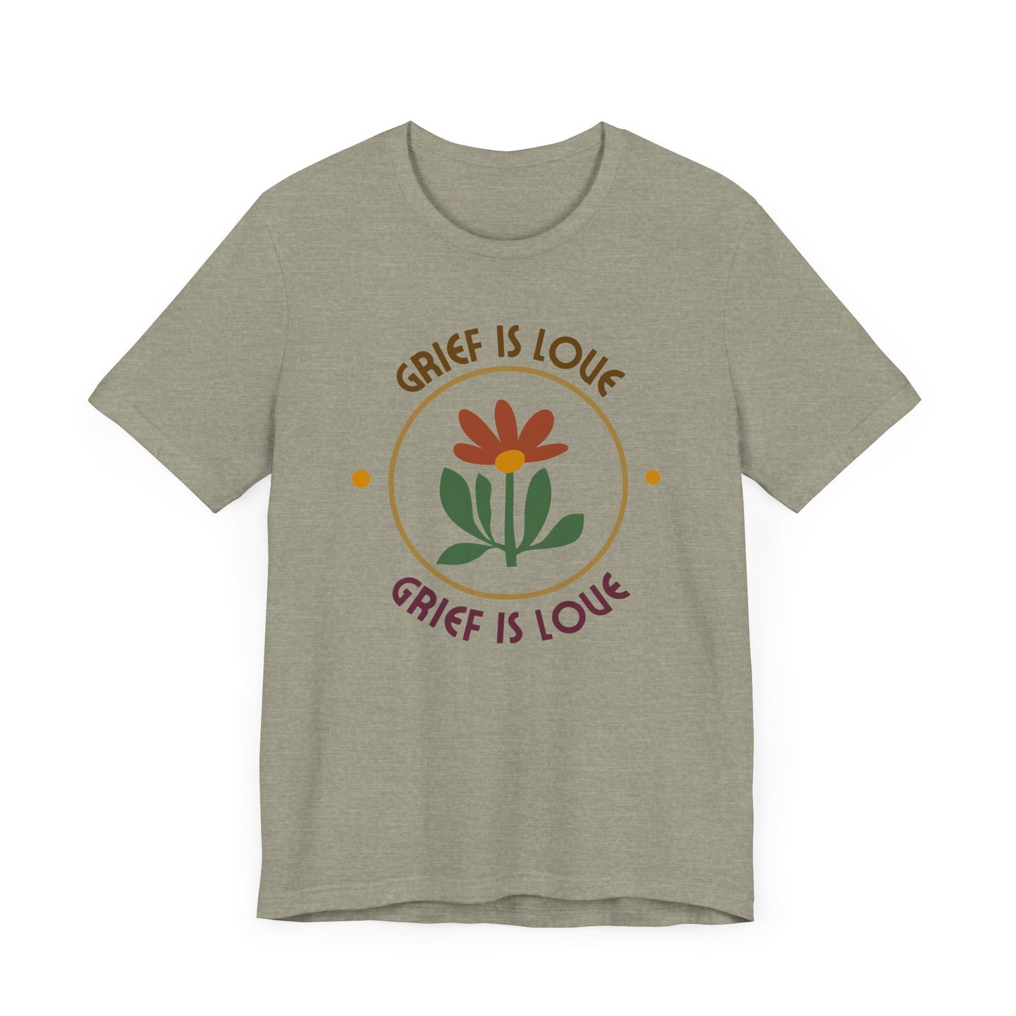 Grief Is Love | T Shirt