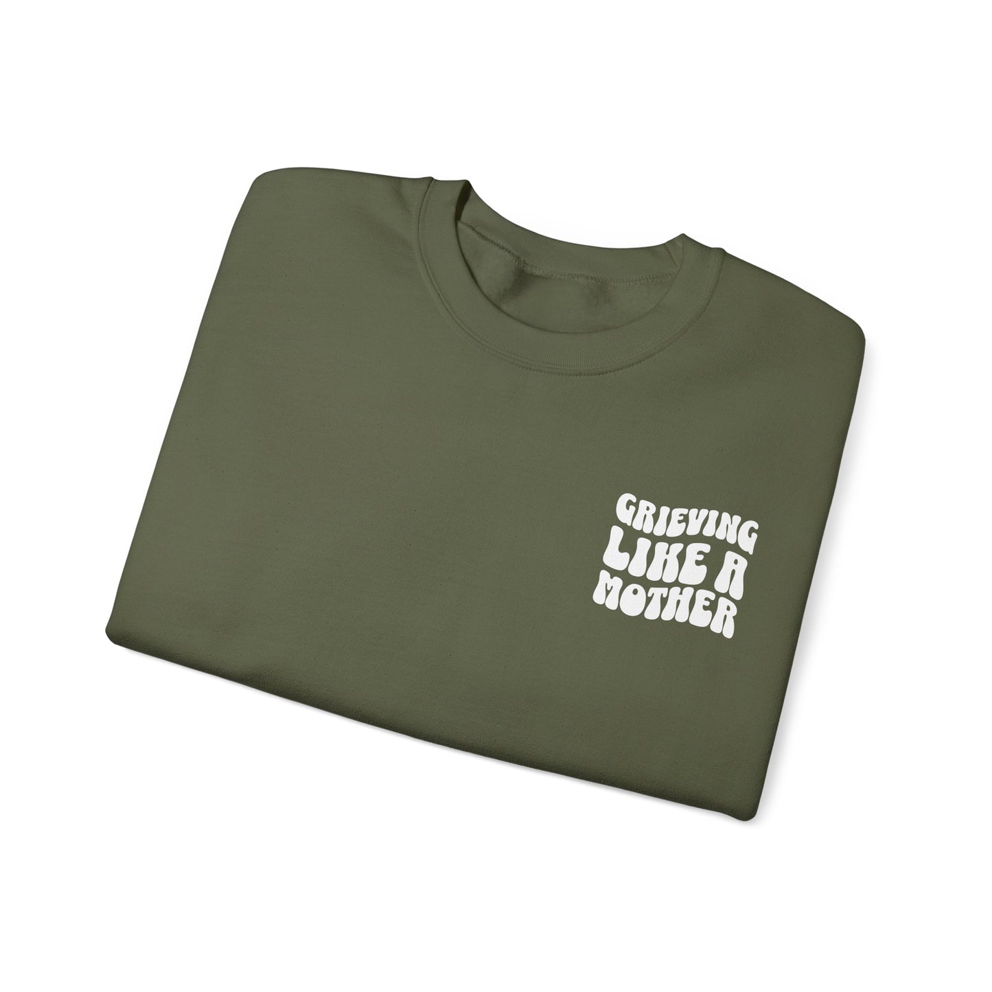 Grieving Like A Mother | (Front & Back) Crewneck