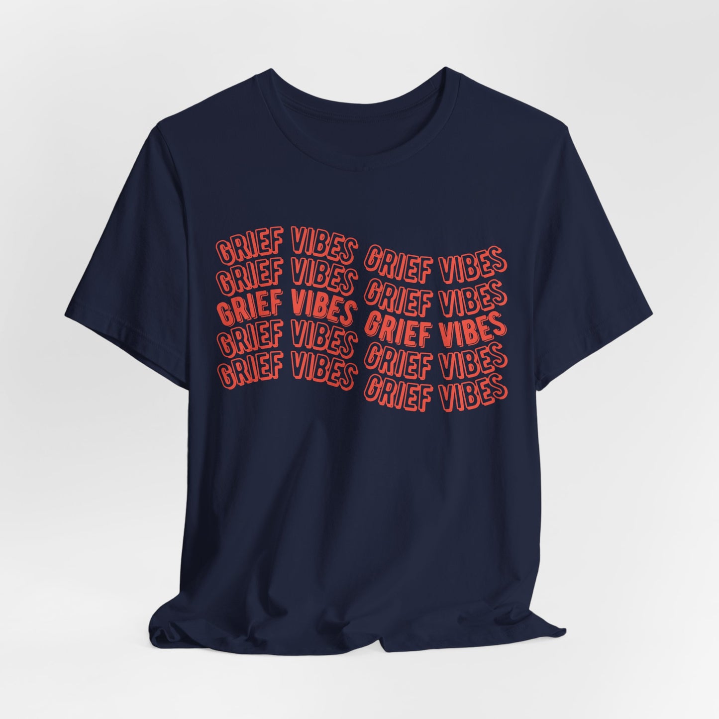Grief Vibes  | T Shirt