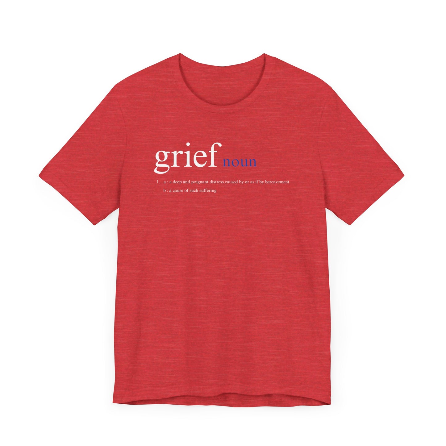 Definition of Grief | T Shirt