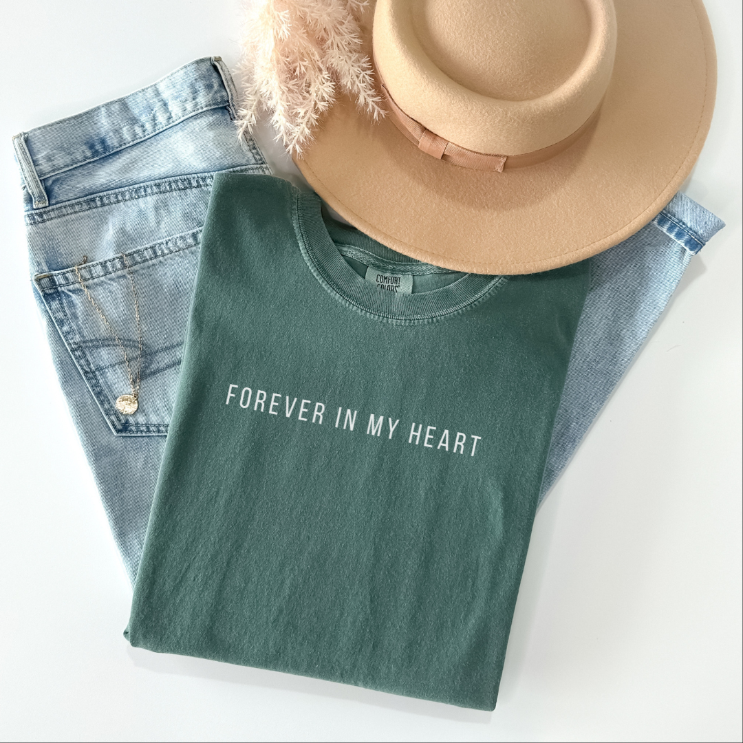 Forever In My Heart | Comfort Colors T