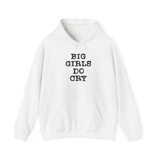 Big Girls Do Cry | Hoodie