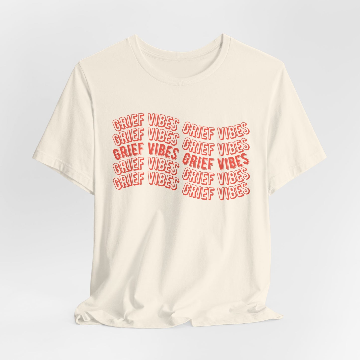Grief Vibes  | T Shirt