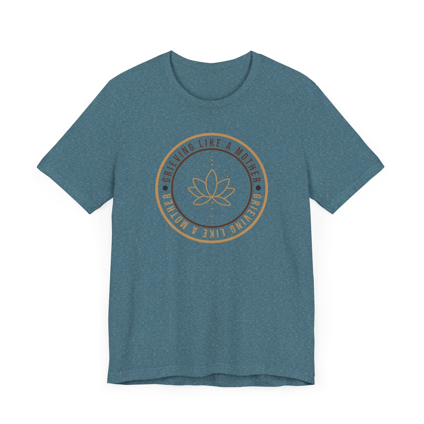 Grieving Like A Mother Lotus | T Shirt