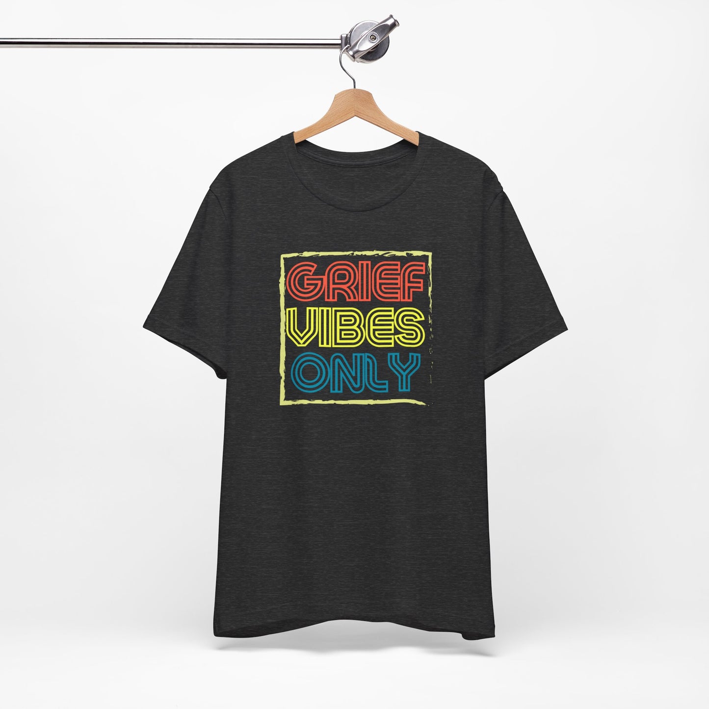 Grief Vibes | T Shirt
